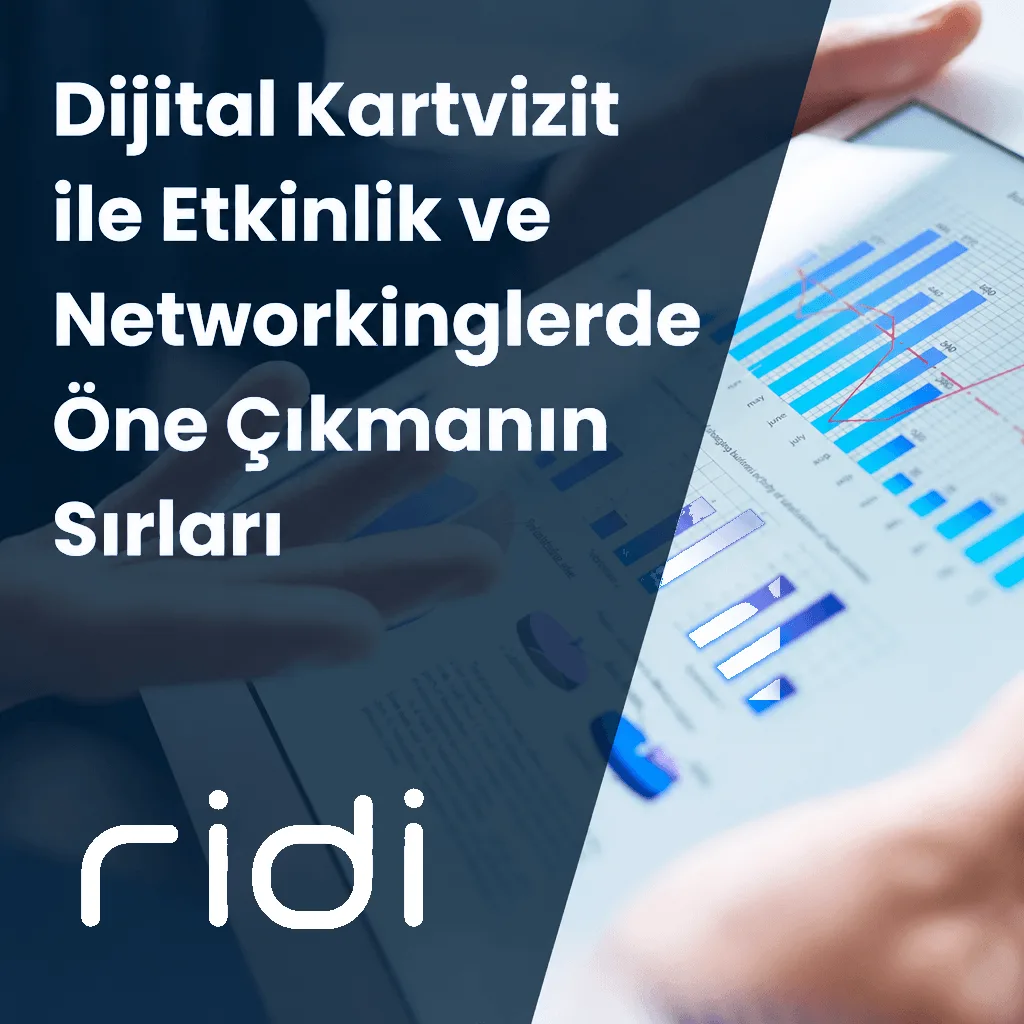 Dijital Kartvizit ile Etkinlik ve Networkinglerde Öne Çıkmanın Sırları