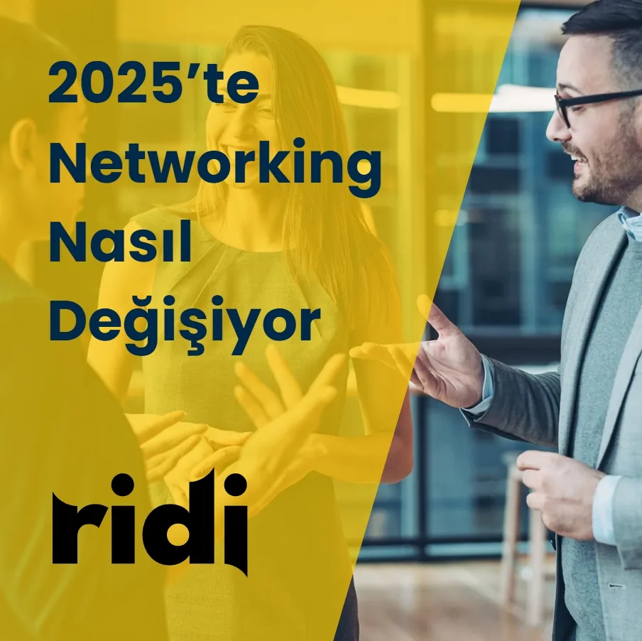 2025’te Networking Nasıl Değişiyor