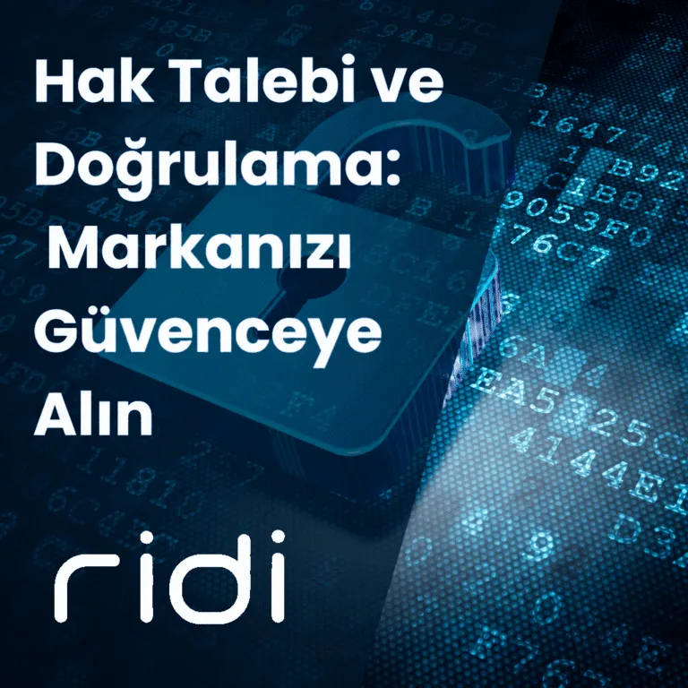 Ridi de Hak Talebi ve Doğrulama İsimlerinizi Ünvanlarınızı ve Markanızı Güvenceye Alın