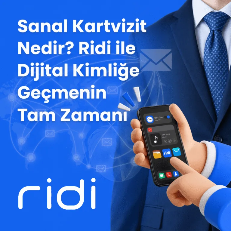 Sanal Kartvizit Nedir Ridi ile Dijital Kimliğe Geçmenin Tam Zamanı
